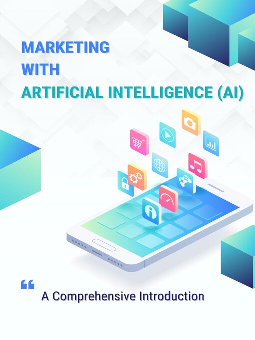 Title details for Marketing with Artificial Intelligence (AI) by Jonathan, T. - Available